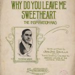 Why Do You Leave Me Sweetheart (The Inspiration Rag)