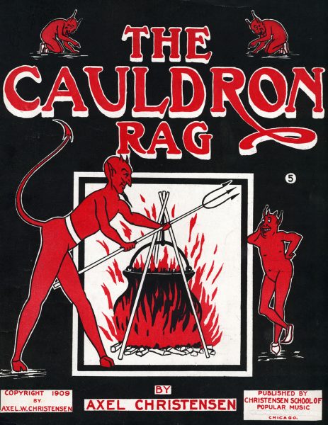 The Cauldron Rag, 1909, Courtesy the Charles Templeton Sheet Music Collection