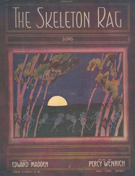The Skeleton Rag Song, 1911, Courtesy the Charles Templeton Sheet Music Collection