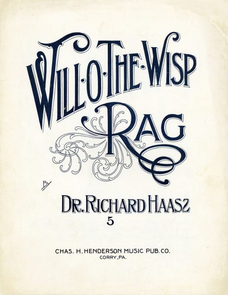 Will O’ The Wisp Rag, 1911, Courtesy the Charles Templeton Sheet Music Collection
